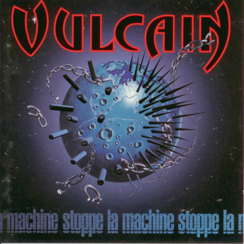 Vulcain : Stoppe la Machine